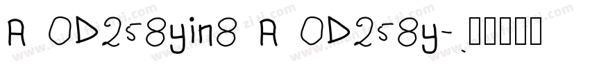 A OD258yin8 A OD258y字体转换